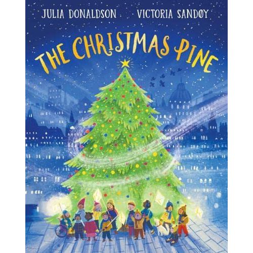 The Christmas Pine: the magical tale for Christmas by Julia Donaldson - now in a stunning paperback edition - The Book Bundle