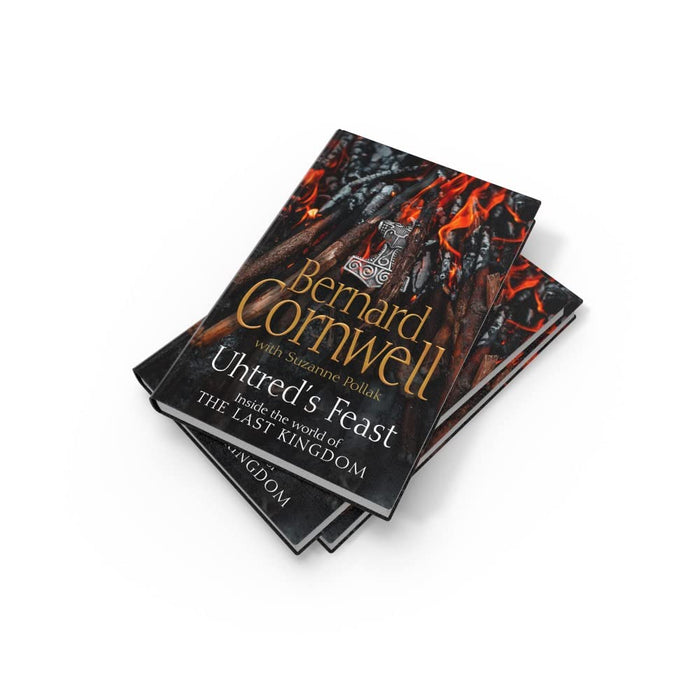 Uhtred’s Feast Inside the world of The Last Kingdom by Bernard Cornwell - The Book Bundle