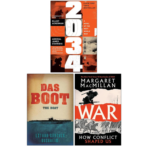 2034 A Novel of the Next World War, Das Boot & War How Conflict Shaped Us 3 Books Collection Set - The Book Bundle