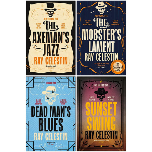 City Blues Quartet Series 4 Books Collection Set By Ray Celestin (The Axeman's Jazz, Dead Man's Blues, The Mobster's Lament, [Hardcover] Sunset Swing) - The Book Bundle