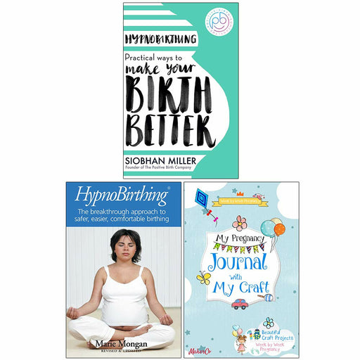 Hypnobirthing, Hypnobirthing The Mongan Method, My Pregnancy Journal with My Craft 3 Books Collection Set By Siobhan Miller - The Book Bundle