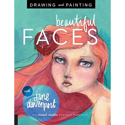 Drawing and Painting Beautiful Faces: A Mixed-Media Portrait Workshop - The Book Bundle