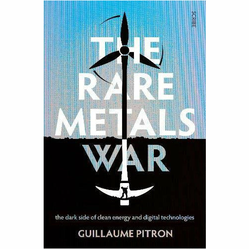 The Rare Metals War: the dark side of clean energy and digital technologies - The Book Bundle