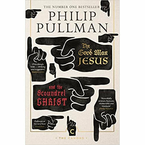 The Good Man Jesus and the Scoundrel Christ (Canons) by Philip Pullman - The Book Bundle