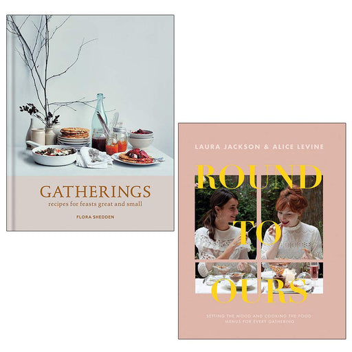 Round to Ours, Gatherings [HB] 2 Collection With Gift Journal - Setting the mood and cooking the food, recipes for feasts great and small - The Book Bundle