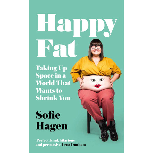 Happy Fat: Taking Up Space in a World That Wants to Shrink You - The Book Bundle