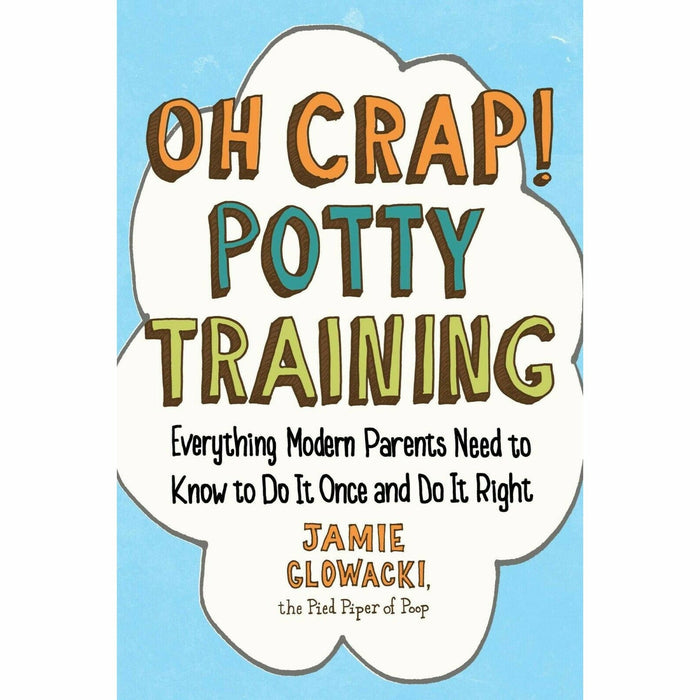 Oh Crap Parenting Series By Jamie Glowacki 2 Books Collections Set - The Book Bundle