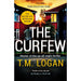 The Curfew: The relentlessly gripping family thriller from the Sunday Times by T.M. Logan - The Book Bundle