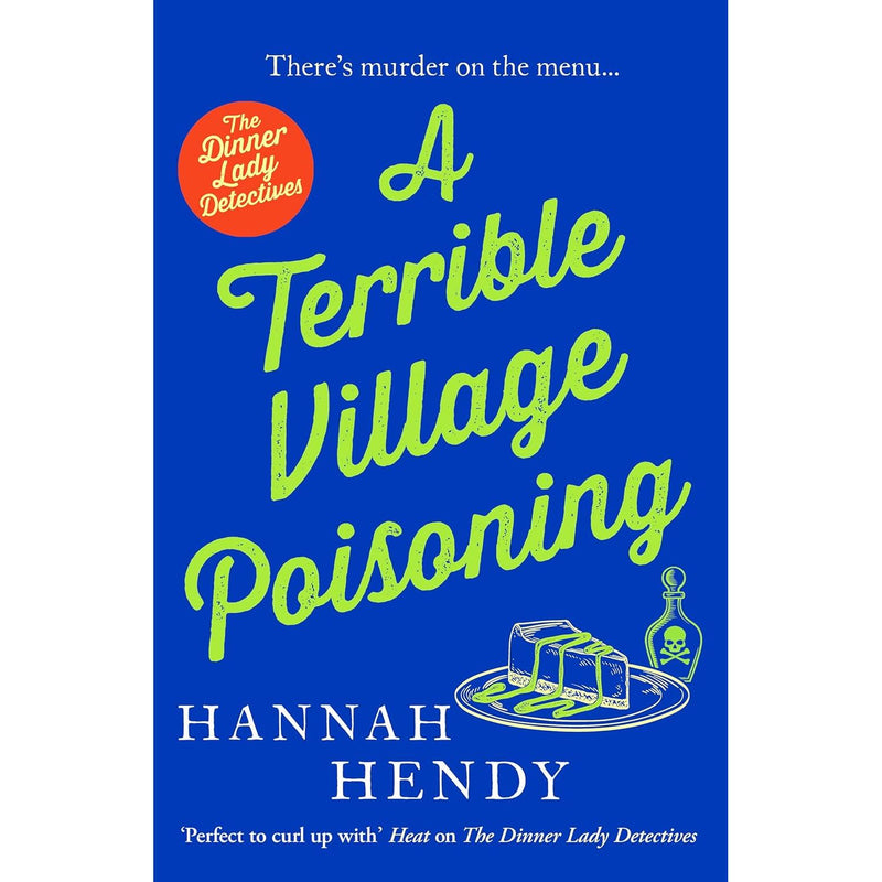 A Terrible Village Poisoning: 3 (The Dinner Lady Detectives) A funny and feel-good British cosy mystery by Hannah Hendy - The Book Bundle