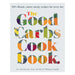 The Good Carbs Cookbook: 100 vibrant, smart energy recipes for every day Hardcover by Kate McGhie , Alan Barclay - The Book Bundle