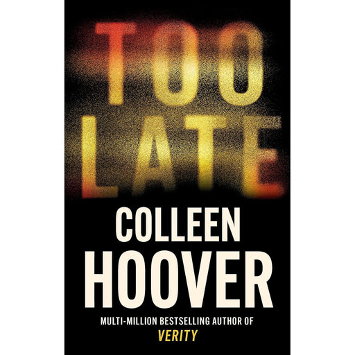 Too Late: the darkest thriller of the year by Colleen Hoover - The Book Bundle