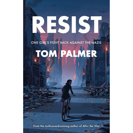 Resist: One Girl's Fight Back Against the Nazis (Conkers)  by Tom Palmer,Tom Clohosy Cole - The Book Bundle