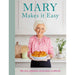 Mary Makes it Easy: The new ultimate stress-free cookbook Hardcover by Mary Berry - The Book Bundle