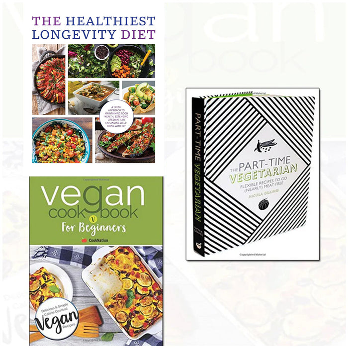 Part-Time Vegetarian[hardcover], vegan cookbook for beginners and The Healthiest Longevity Diet 3 Books Collection Set - The Book Bundle