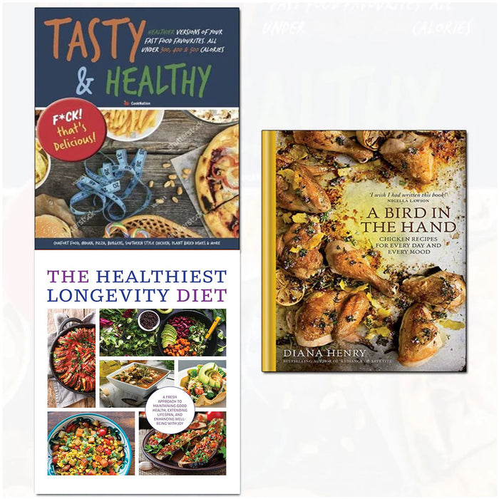 A bird in the hand, The Healthiest Longevity Diet, Tasty Healthy F*ck That's Delicious 3 Books Collection Set - The Book Bundle