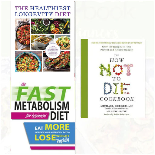 How not to die cookbook[hardcover],The Healthiest Longevity Diet and The Fast Metabolism Diet For Beginners 3 Books Collection set - The Book Bundle