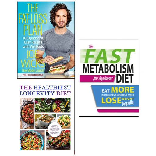 Fat Loss Plan, The Healthiest Longevity Diet and The Fast Metabolism Diet For Beginners 3 Books Collection Set - The Book Bundle