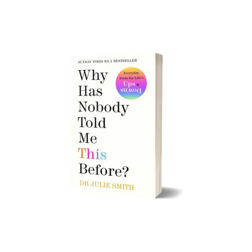 Why Has Nobody Told Me This Before?: No 1 Sunday Times bestseller by Dr Julie Smith - The Book Bundle