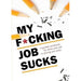 Why Woo-Woo Works, How Work Works(HB), My F*cking Job Sucks 3 Books Set - The Book Bundle