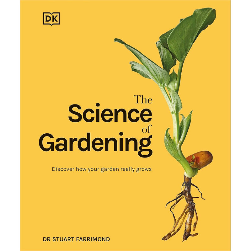 The Science of Gardening: Discover How Your Garden Really Grows by Stuart Farrimond - Non Fiction - Hardback - The Book Bundle