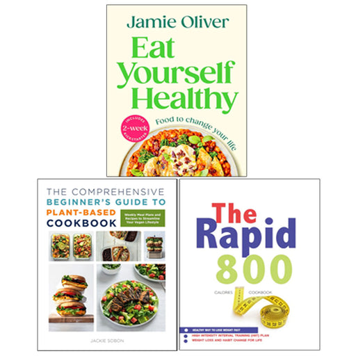 Eat Yourself Healthy(HB), The Rapid 800 Cookbook, The Comprehensive Beginner's Guide to Plant-Based Cookbook 3 Books Collection Set - The Book Bundle