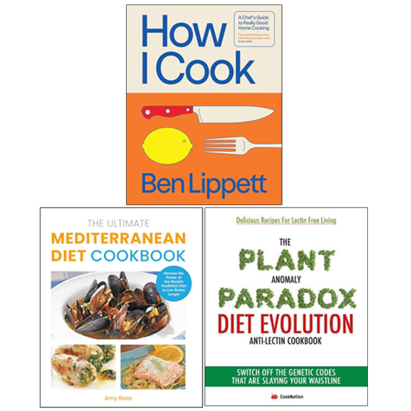 How I Cook (HB), The Ultimate Mediterranean Diet Cookbook, The Plant Anomaly Paradox Diet Evolution Anti-Lectin Cookbook 3 Books Collection Set - The Book Bundle