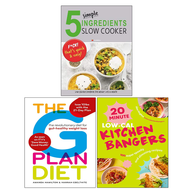 The G Plan Diet, 5 Simple Ingredients Slow Cooker, 20-Minute Low-Cal Kitchen Bangers (HB) 3 Books Collection Set - The Book Bundle