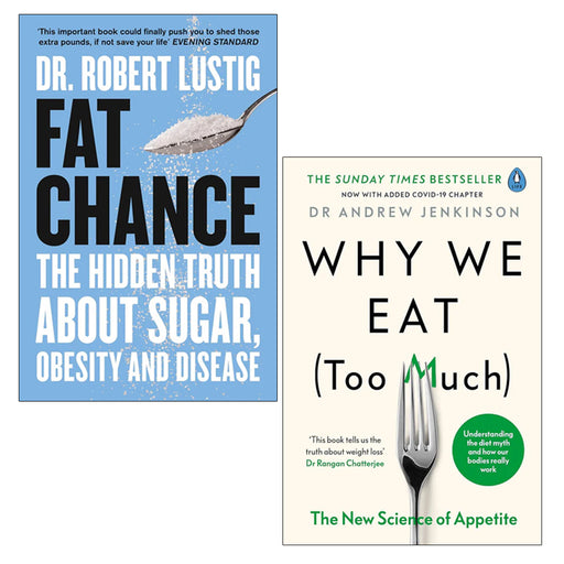 Fat Chance, Why We Eat Too Much Science of Appetite 2 Books Collection Set - The Book Bundle
