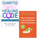 How To Reverse Type 2 Diabetes and Prediabetes, Diabetes Type 2 Healing Code 2 Books Collection Set - The Book Bundle