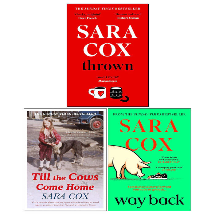 Sara Cox 3 Books Colection Set (Till the Cows Come Home, Way Back, Thrown) - The Book Bundle