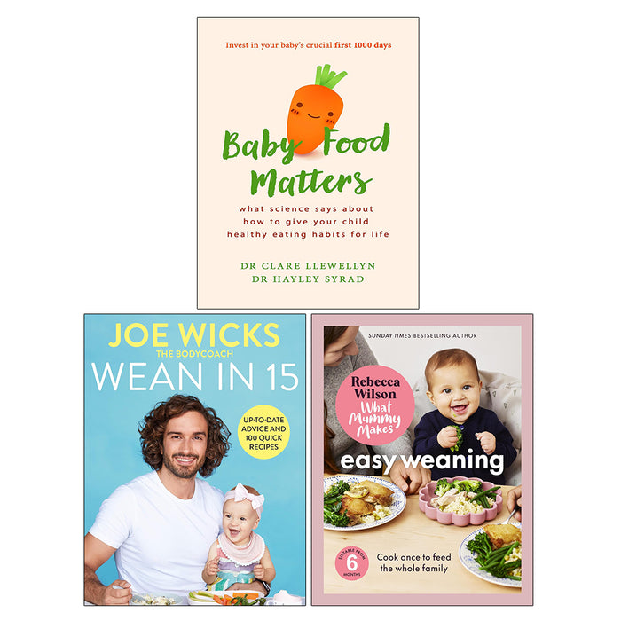 Baby Food Matters(PB), Wean in 15 , What Mummy Makes: Easy Weaning 3 Books Collection Set