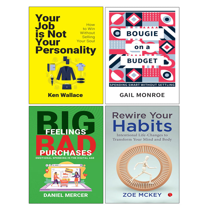 Rewire Your Habits, Big Feelings Bad Purchases, Your Job Is Not Your Personality, Bougie on a Budget 4 Books Collection Set