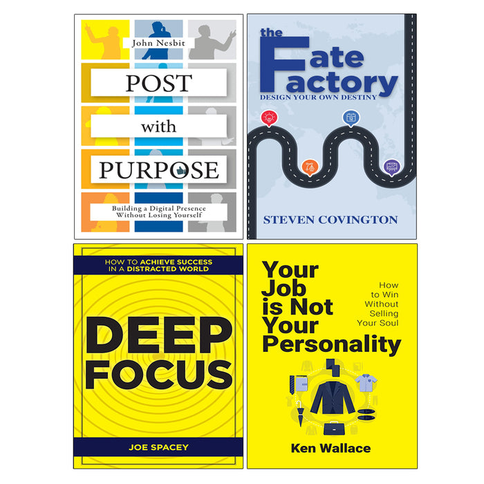 Deep Focus, The Fate Factory, Your Job Is Not Your Personality, Post With Purpose 4 Books Collection Set