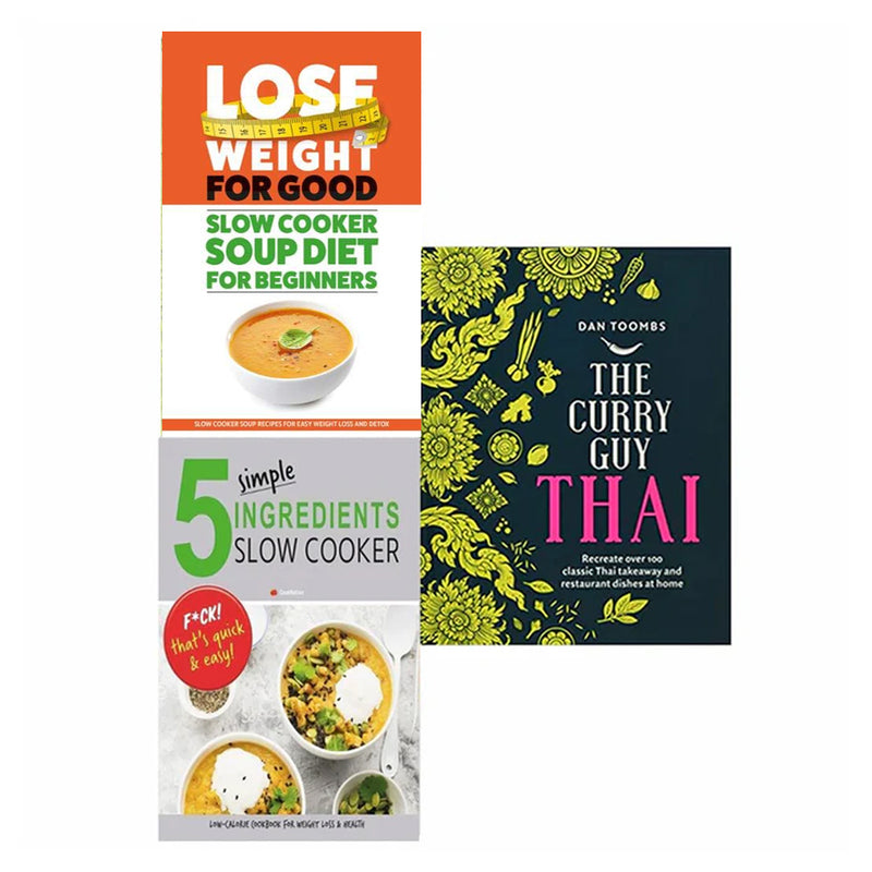 Curry Guy Thai(HB), Lose Weight For Good, 5 Simple Ingredients Slow Cooker 3 Books Set - The Book Bundle