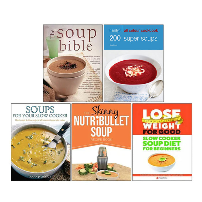 The Soup Bible, Hamlyn All Colour Cookery, Soups for Your Slow Cooker, The Skinny NUTRiBULLET Soup Recipe Book, Slow Cooker Soup Diet 5 Books Collection Set