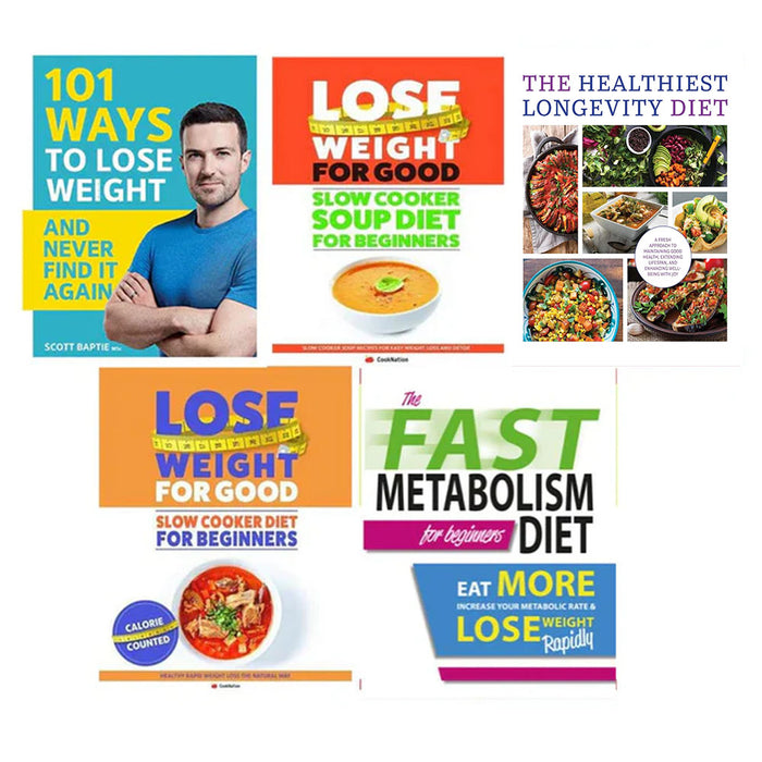 101 ways to lose weight, The Healthiest Longevity Diet, The Fast Metabolism Diet For Beginners, slow cooker diet, slow cooker soup diet for beginners 5 Books Collection Set - The Book Bundle