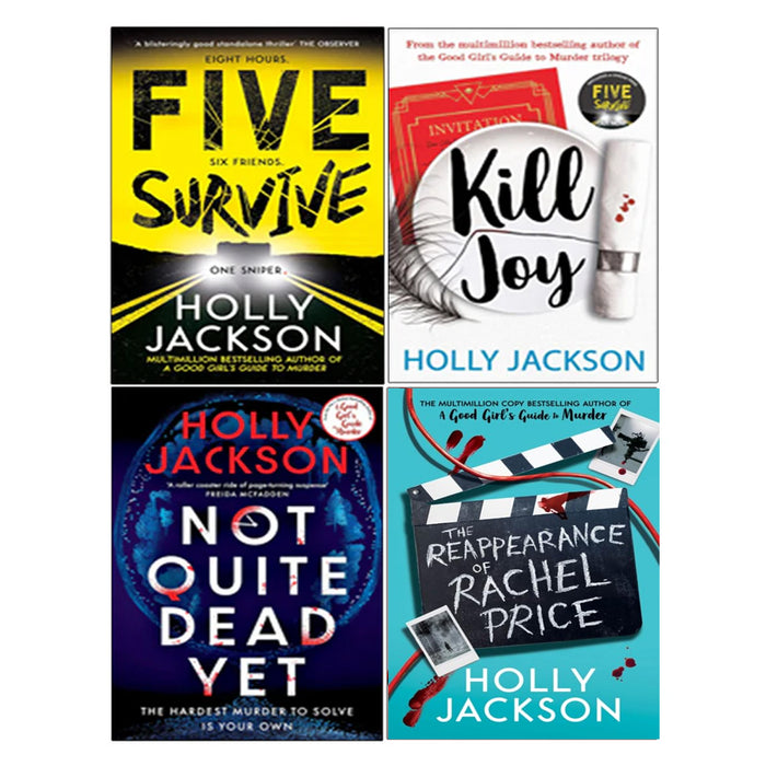 Holly Jackson 4 Books Collection Set (Kill Joy, The Reappearance of Rachel Price, Not Quite Dead Yet(HB), Five Survive)