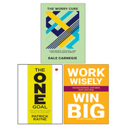 THE ONE GOAL, WORK WISELY WIN BIG, The Worry Cure 3 Books Collection Set - The Book Bundle