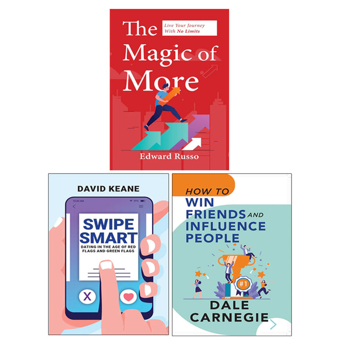 The Magic of More, How To Win Friends and Influence People, Swipe Smart 3 Books Collection Set