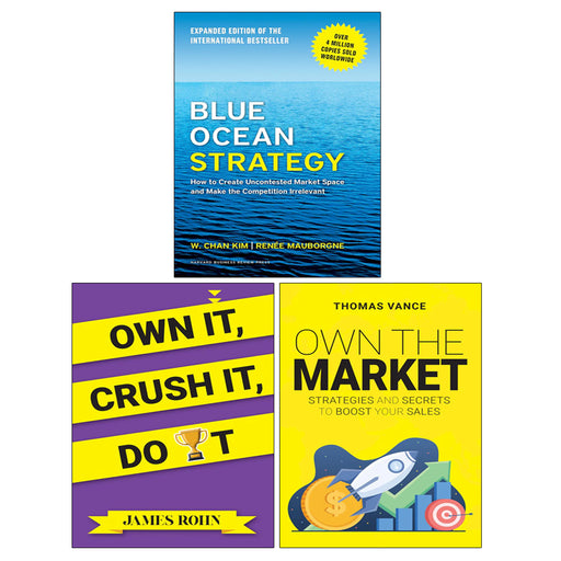 OWN THE MARKET, Blue Ocean Strategy, Expanded Edition(HB), OWN IT, CRUSH IT, DO IT 3 Books Collction Set - The Book Bundle