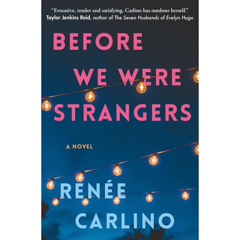Before We Were Strangers: A Love Story by Renée Carlino