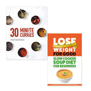 Lose Weight For Good: Slow Cooker Soup Diet and 30 Minute Curries book set by Atul Kochhar, showing colorful cookbook covers.