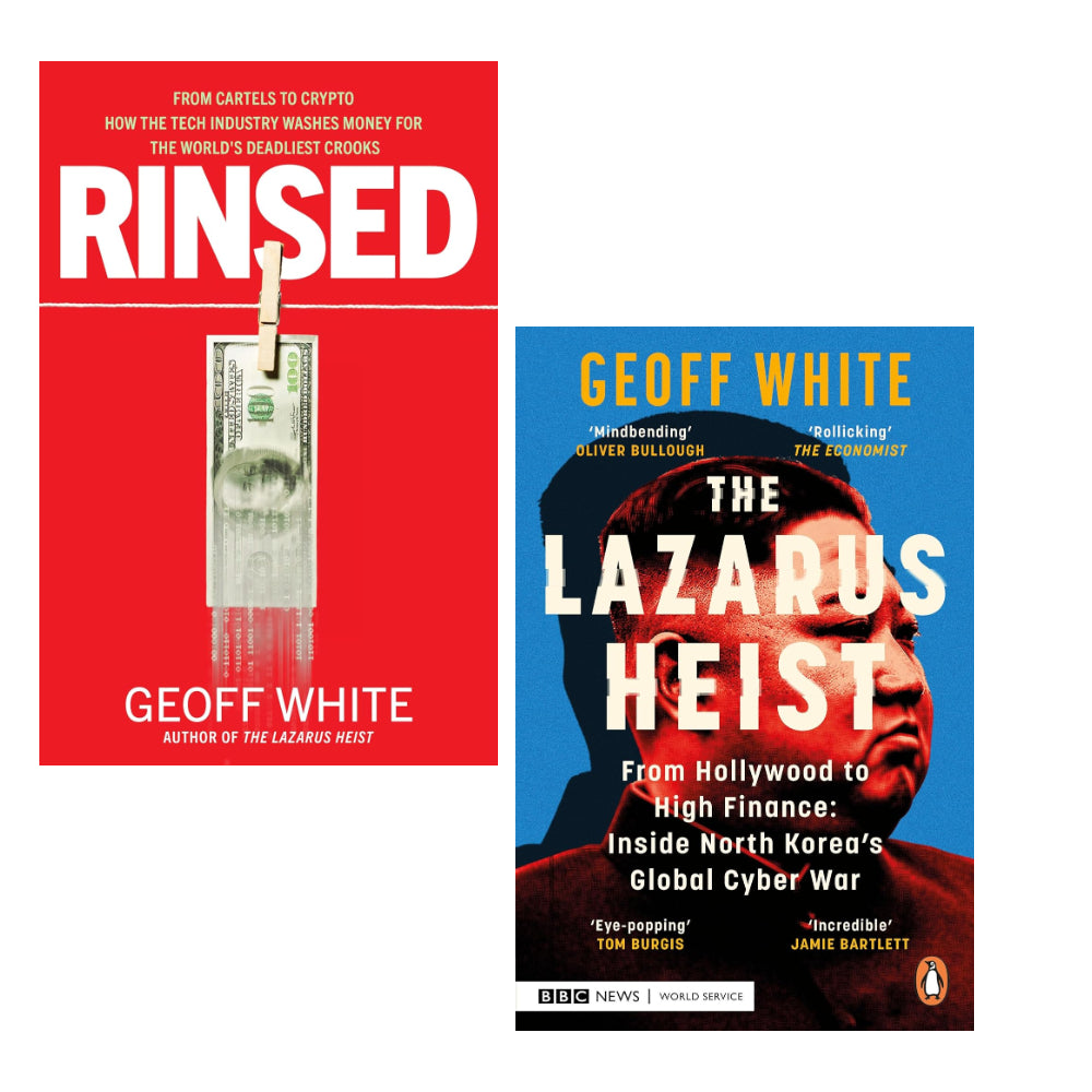 Geoff White 2 Books Set (Rinsed: From Cartels to Crypto (HB) & The ...