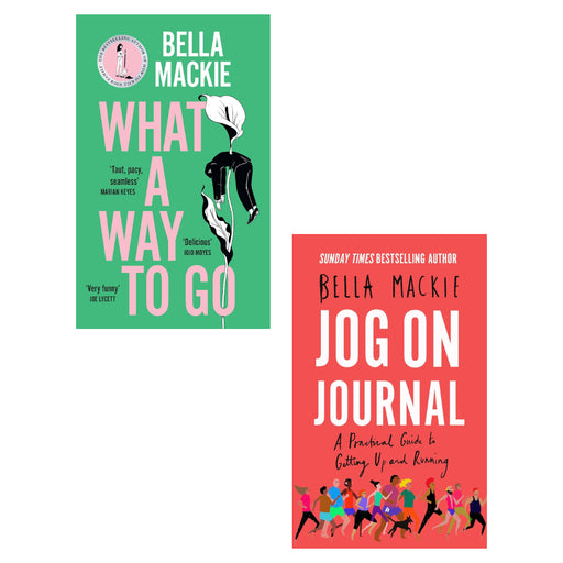 Bella Mackie Collection 2 Books Set ( Jog on Journal & What A Way To Go(HB)) - The Book Bundle