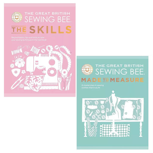 The Great British Sewing Bee Collection 2 Books Set Made to Measure & The Skills - The Book Bundle