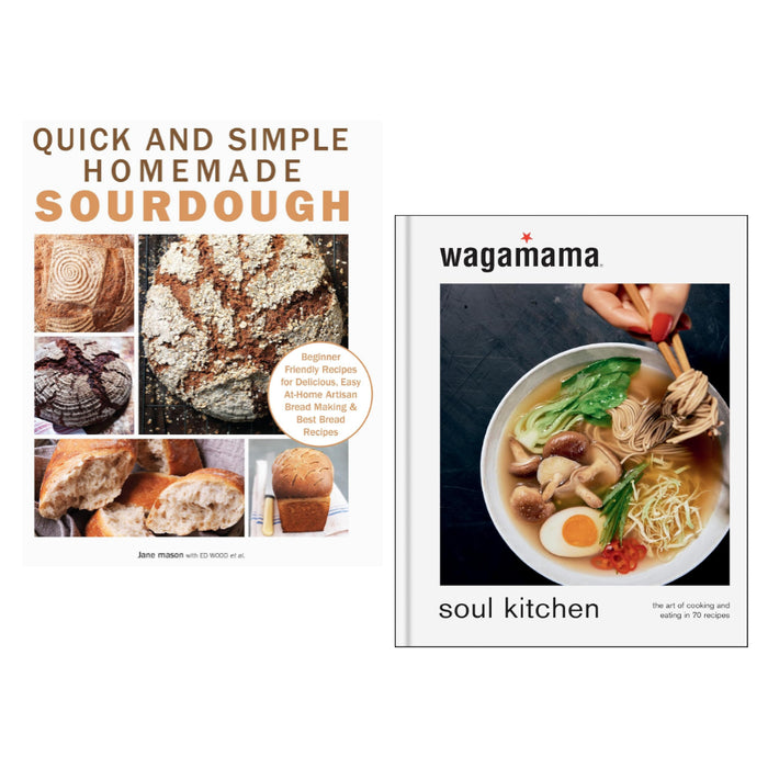 Wagamama Soul Kitchen (HB) & Quick and Simple Homemade Sourdough 2 Books Set - The Book Bundle