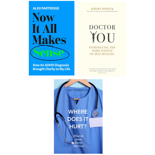 Now It All Makes Sense , Doctor You, Where Does it Hurt? 3 Books Set - The Book Bundle