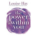 Heal Your Life Louise Hay 3 Books Collection Set (The Power Is Within You, Heal Your Body, You Can Heal Your Life - The Book Bundle