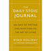 The Daily Stoic 366 Meditations on Wisdom, Journal [Hardcover] 2 Books Collection Set By Ryan Holiday - The Book Bundle