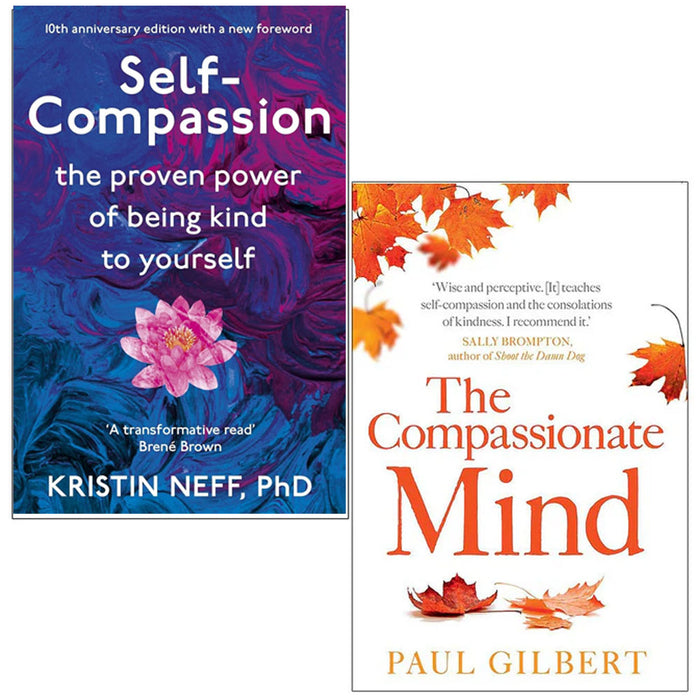 Self Compassion By Kristin Neff & The Compassionate Mind By Paul Gilbert 2 Books Collection Set - The Book Bundle